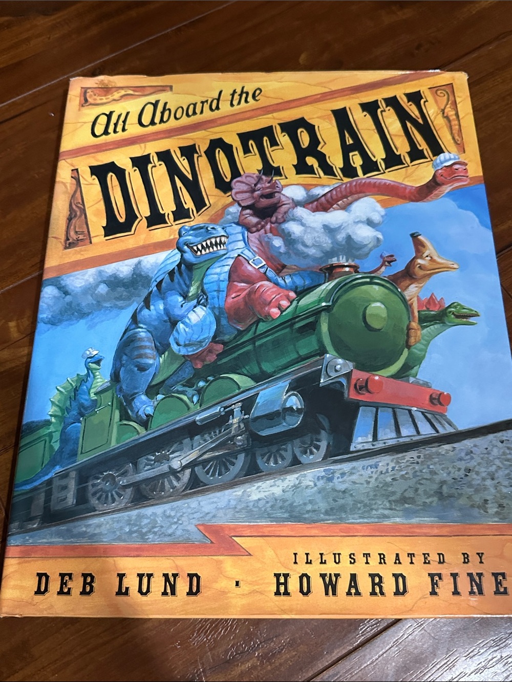 All Aboard the Dinotrain Deb Lund Howard Fine 2006 First Edition Hardcover